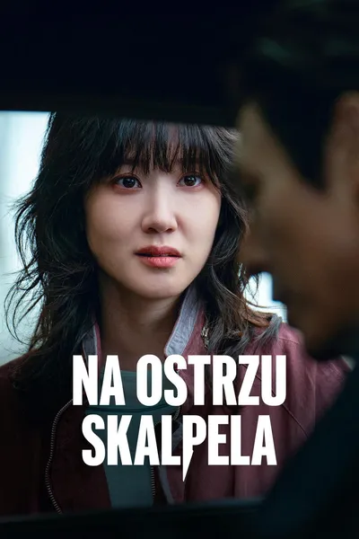 Na ostrzu skalpela / Hyper Knife / Haipeo naipeu (2025) (Sezon 1)  PLSUB.1080p.DSNP.WEB-DL.H264.DDP5.1-K83 / Polskie Napisy