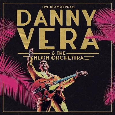 Danny Vera & the Neon Orchestra - Live in Amsterdam (2025) BDRip 1080p
