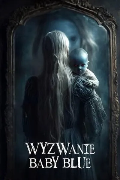Wyzwanie Baby Blue / The Summoning of Baby Blue (2025) PL.1080p.WEB-DL.H.264-OzW / Lektor PL