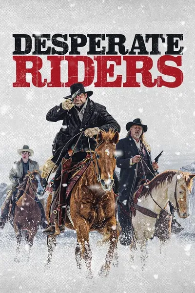 Zrozpaczeni jeźdźcy / The Desperate Riders (2022) MULTi.1080p.BLU-RAY.REMUX.AVC.DTS-HD.MA.5.1.AC3-MG / LEKTOR PL i NAPISY