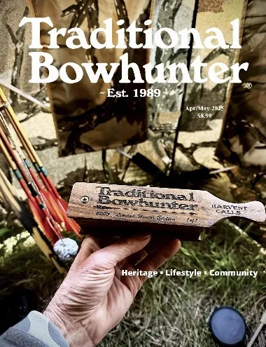 Traditional Bowhunter - April / May 2025