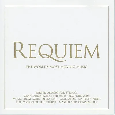 VA - Requiem: The World's Most Moving Music (2004) [FLAC]