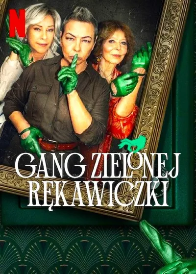 Gang Zielonej Rękawiczki (2022-2024) [SEZON 1-2] PL.1080p.NF.WEB-DL.x264.Atmos-SnOoP / Serial Polski