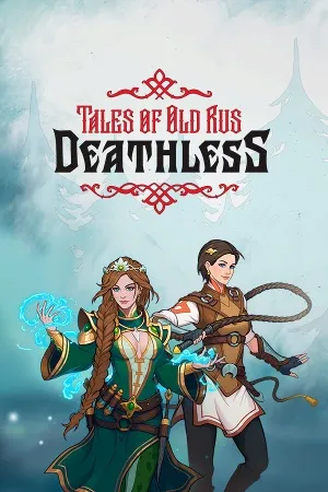 Deathless. Tales of Old Rus (2024) Deluxe Edition -FitGirl Repack v1.0.0.30713 + Bonus Content