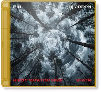 Pih x DJ Creon – Kiedy Mówi Do Mnie Wiatr EP (2024)