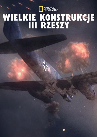 Wielkie konstrukcje III Rzeszy / Nazi Mega Weapons (2013-2014) [SEZON 1] PLSUB.1080p.DSNP.WEB-DL.DD+5.1.H.264-playWEB / Napisy PL