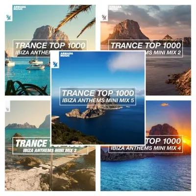 VA - Trance Top 1000 - Ibiza Anthems Mini Mix (2018-2024)
