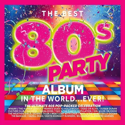 The Best 80s Party Album in the World... Ever! (2024)