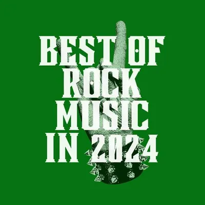 VA - BEST OF ROCK MUSIC IN 2024 (2024) FLAC