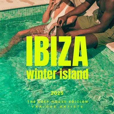 VA - Ibiza Winter Island 2025 (The Deep-House Edition) (2024)