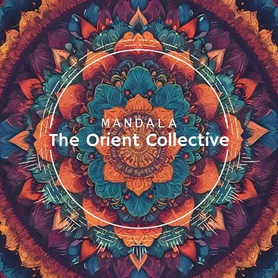 VA - The Orient Collective: Mandala (2024) FLAC