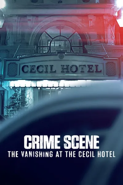 Na miejscu zbrodni: Zaginięcie w hotelu Cecil / Crime Scene: The Vanishing at the Cecil Hotel (2021) {Sezon 1} MULTi.1080p.NF.WEB-DL.DDP5.1.H264-Ralf | Lektor i Napisy PL