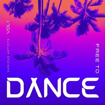 VA - Free To Dance, Vol. 1 (2024)