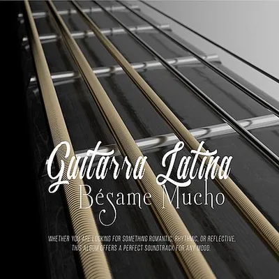 VA - Guitarra Latina: Bésame Mucho (2009) [FLAC]