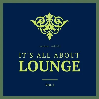 VA - It's All About Lounge, Vol. 1 (2024) FLAC