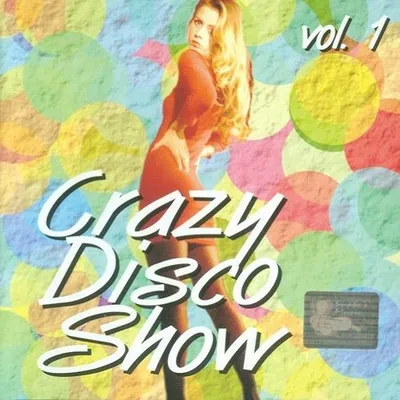 A - Crazy Disco Show Vol. 1 (1994)