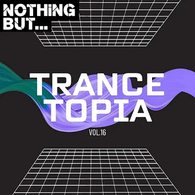 VA - Nothing But... Trancetopia Vol. 16 (2024)