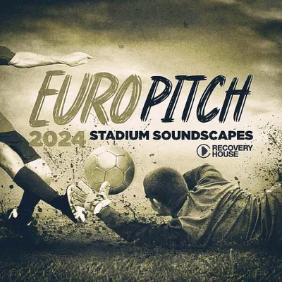 Europitch 2024 - Stadium Soundscapes (2024)