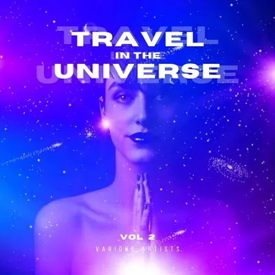 VA - Travel In The Universe, Vol. 2 (2024) FLAC