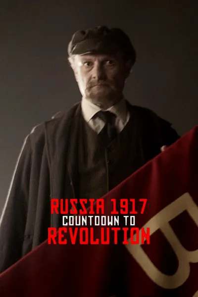 Rosja 1917 wstęp do rewolucji / Russia 1917: Countdown to Revolution (2017) PLDOk.720p.WEB-DL.X264-Kbuso | Lektor PL