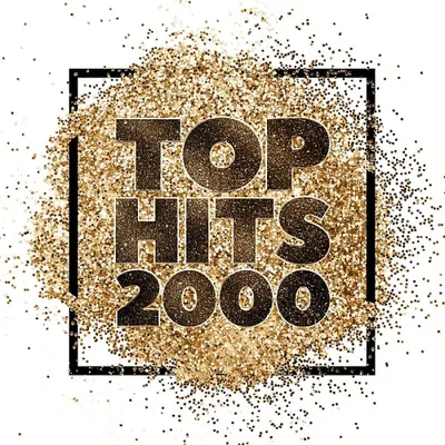 Various Artists - Top Hits 2000 (2024)