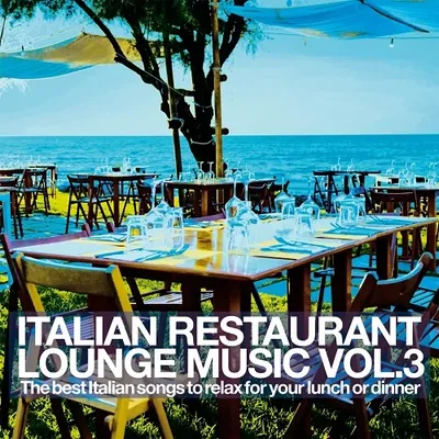 VA - Italian Restaurant Lounge Music Vol. 3 (The Best Italian Songs to relax for your lunch or dinner) (2024) FLAC