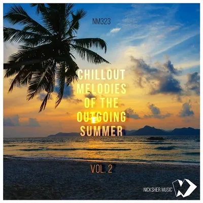 VA - Chillout Melodies of the Outgoing Summer, Vol. 2 (2022)