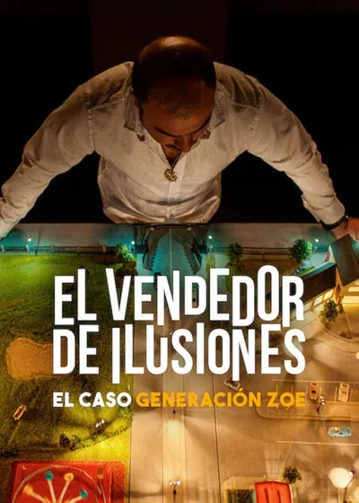 Sprzedawca iluzji: Wzlot i upadek Generación Zoe / Illusions for Sale: The Rise and Fall of Generation Zoe / El vendedor de ilusiones: El caso Generación Zoe (2024) MULTi.1080p.NF.WEB-DL.H264..DDP5.1-K83 / Lektor i Napisy PL