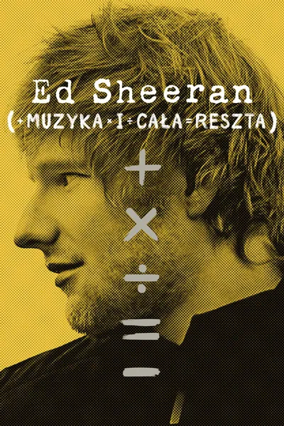 Ed Sheeran: Muzyka i Cała Reszta / Ed Sheeran: The Sum of It All (2023) {Sezon 1} PLSUB.1080p.DSNP.WEB-DL.DDP5.1.H.264-WDYM / Napisy PL