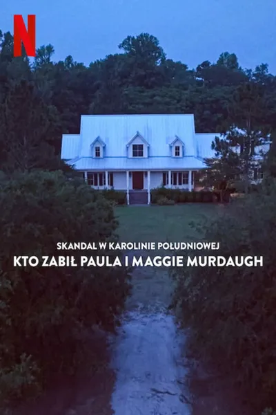 Skandal w Karolinie Południowej... / Murdaugh Murders: A Southern Scandal (2023) [Sezon 1] 720p.NF.WEB-DL.DDP5.1.H.264-WDYM / Napisy PL