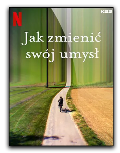 Jak zmienić swój umysł / How to Change Your Mind (2022) (MiniSerial) MULTi.PL.1080p.NF.WEB-DL.x264.DDP5.1-K83 / Lektor i Napisy PL