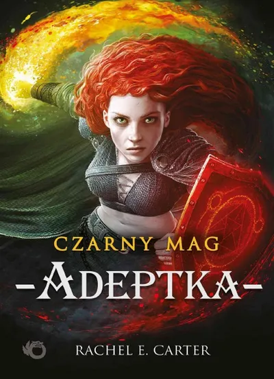Adeptka. Czarny Mag (Tom 2) - Rachel E. Carter
