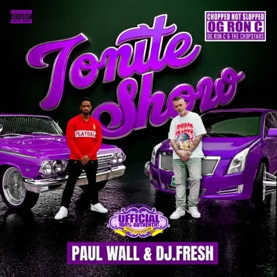 Paul Wall And DJ.Fresh - The Tonite Show (ChopNotSlop Remix) (2025)