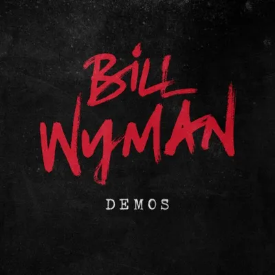 Bill Wyman - Demos (2025)