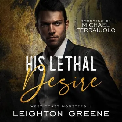His Lethal Desire - [AUDIOBOOK]