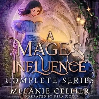 Forests of Grandeur and Malice (A Mage's Influence) - [AUDIOBOOK]