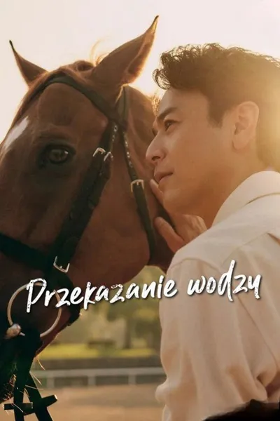 Przekazanie wodzy / Passing the Reins (2025) (Sezon 1) PLSUB.1080p.NF.WEB-DL.AAC2.0.H.264-KPFR / Napisy PL