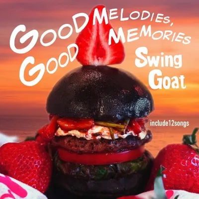 Swing Goat - GOOD MELODIES,GOOD MEMORIES (2025)