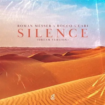 Roman Messer x Rocco x Cari - Silence (Dream Version) (2025)