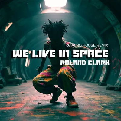 Roland Clark - We Live In Space (2025)