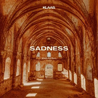 Klaas - Sadness (Crash And Burn) (2025)