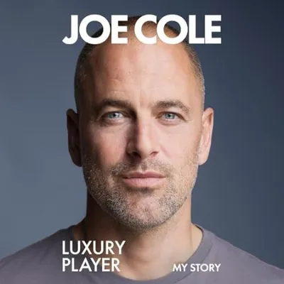Joe Cole, Luxury Player - [AUDIOBOOK]