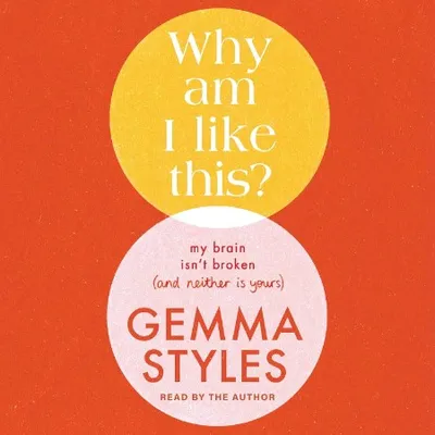 Why Am I Like This? - [AUDIOBOOK]