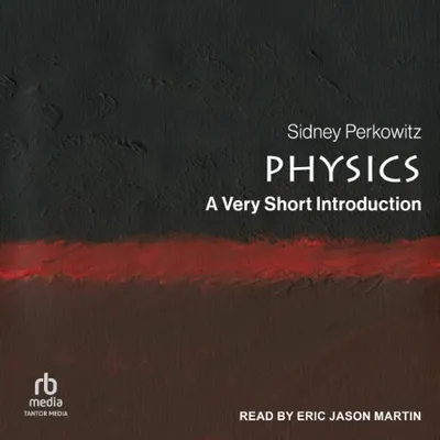 Particle Physics: A Very Short Introduction - [AUDIOBOOK]