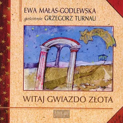 Ewa Małas-Godlewska, Grzegorz Turnau - Witaj gwiazdo złota (1998)