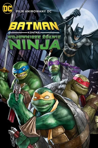 Batman kontra Wojownicze Żółwie Ninja / Batman vs Teenage Mutant Ninja Turtles (2019) SD