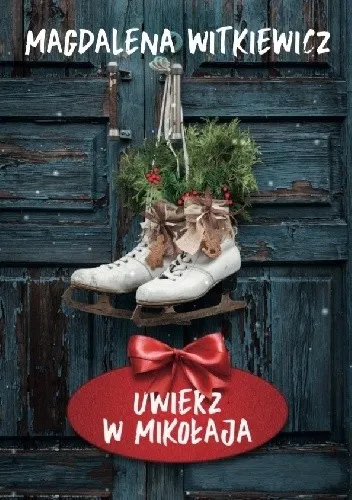 Uwierz w Mikołaja - Witkiewicz Magdalena
