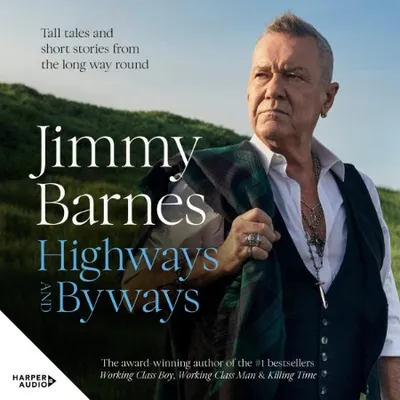 Highways and Byways: Tall tales and short stories from the long way round from Aus...