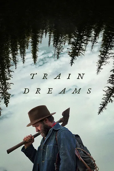 Sny o pociągach / Train Dreams (2025) PL.MULTi.2160p.NF.WEB-DL.SDR.DDP5.1.Atmos.HEVC-P2P / Polski Lektor DDP 5.1 i Napisy PL WERSJA SDR