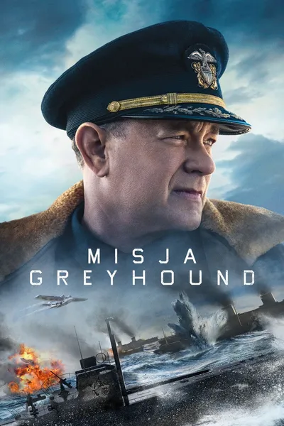 Misja Greyhound / Greyhound (2020) MULTi.2160p.ATVP.WEB-DL.DDP5.1.Atmos.DV.HDR.H.265-P2P ~ Lektor i Napisy PL